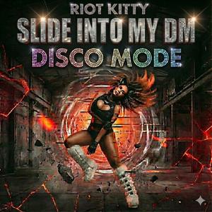 Slide into my DM (Disco Mode)