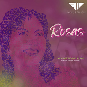 Rosas (Musicians For Leni-Kiko (All Star) Version)