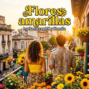 Flores Amarillas (feat. kamila)
