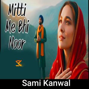 Part 2 Mitti Me Bhi Noor | Punjabi Sufi | Punjabi Sufi Song | New Punjabi Romantic Song
