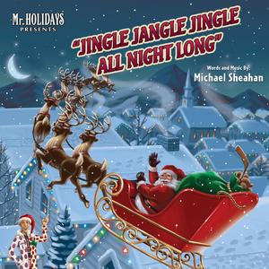 Mr. Holidays presents Jingle Jangle Jingle All Night Long