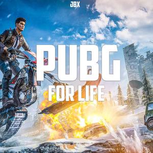 Pubg for Life