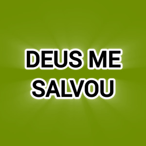 Deus Me Salvou
