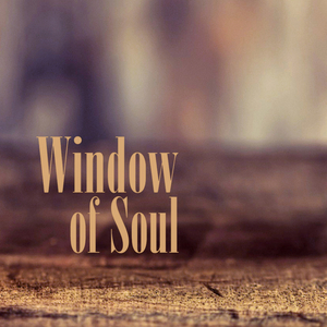 Window of Soul