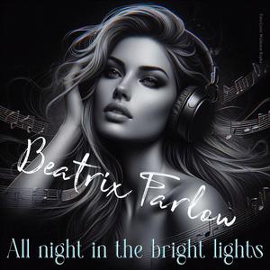 All night in the bright lights