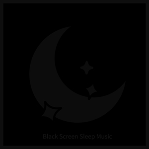Sleep (Music Black Screen)