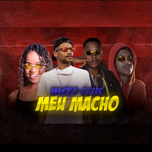 Mexe Com Meu Macho (feat. Mc Dricka)