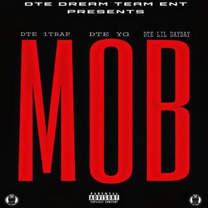 MOB (feat. DTE 1Trap & DTE YG)