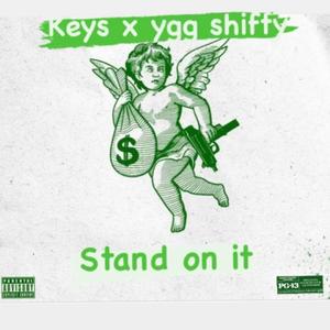 Stand on it (feat. Ygg shifty)