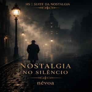Nostalgia no Silêncio | névoa