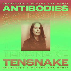 Antibodies (Dombresky & Boston Bun Extended Remix)