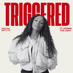 Triggered (feat. Kieran the Light)