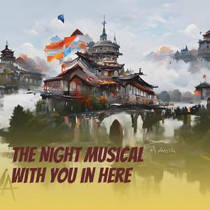The Night Musical with You in Here (Acoustic)