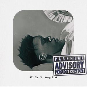 All In (feat. Yung Tixk)