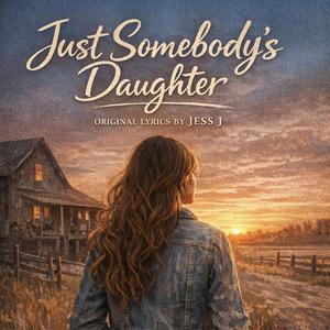 Just Somebody's Daughter