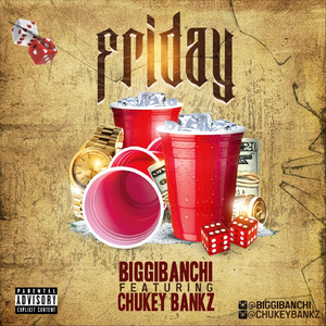 Friday (feat. Chukeybankz)