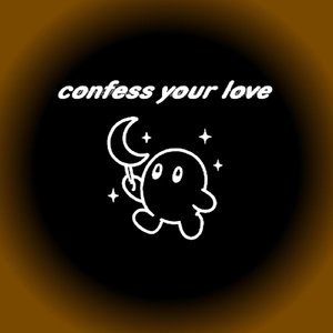 Confess Your Love (Slowed + Reverb)