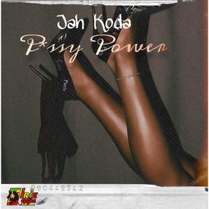 Pussy Power (feat. Jah Koda)