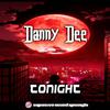 Danny Dee - Tonight (Original Mix)