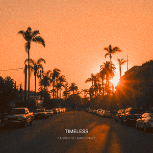 盛夏派对 "TIMELESS" / Chill Beat