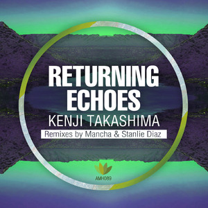 Returning Echoes (Mancha 'Colored' Remix)