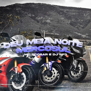 Deu Meia Noite - Mercosul