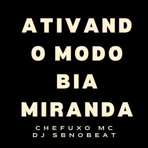 Ativando Modo Bia Miranda