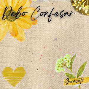 Debo Confesar