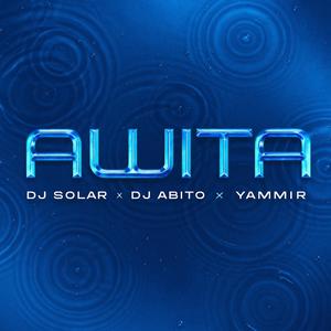 Awita (feat. Dj Abito & Yammir)