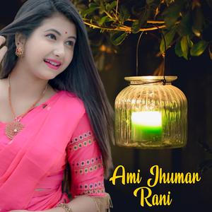 Ami Jhumar Rani
