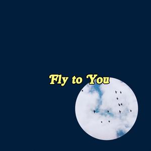 Fly to You (Demo)