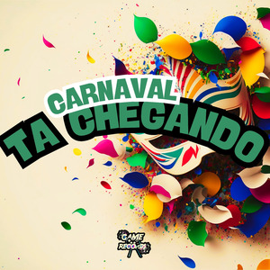Carnaval Ta Chegando