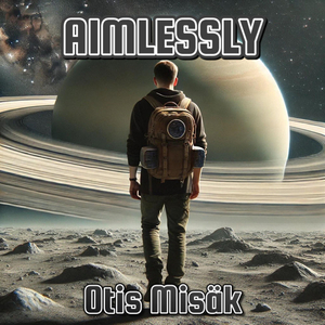 Aimlessly