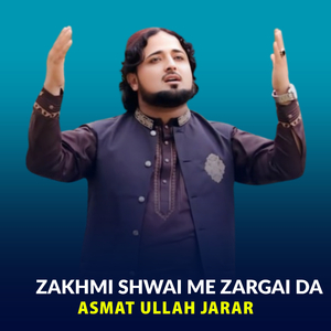 Zakhmi Shwai Me Zargai Da
