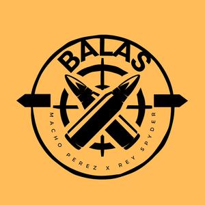 Balas (feat. Rey Spyder)