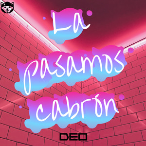 La Pasamos Cabron