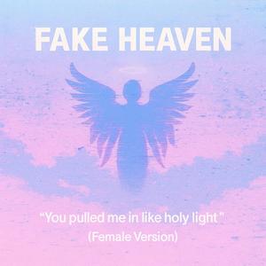 Fake Heaven (Female Version)