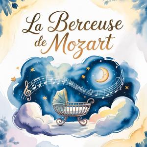 Mozart's Lullaby (Sleep, My Little Prince)