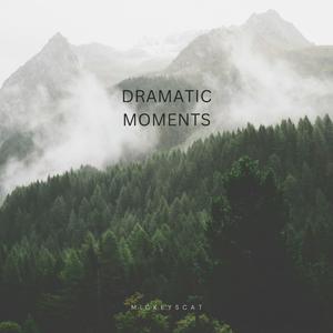 Dramatic Moments