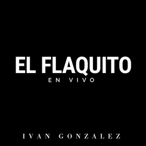 El Flaquito (Live Version)