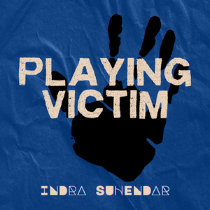 Playing Victim