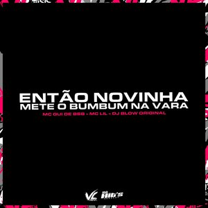 Então Novinha Mete o Bumbum na Vara