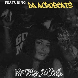 After Ours (feat. Da Acrobeats)