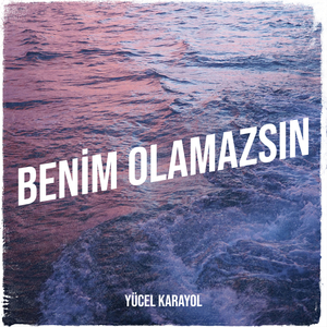 Benim Olamazsın