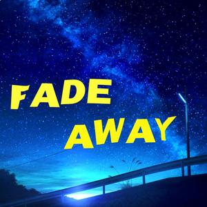 Fade Away