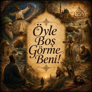 Öyle Boş Görme Beni