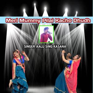 Meri Mummy Pilai Kacho Dhudh