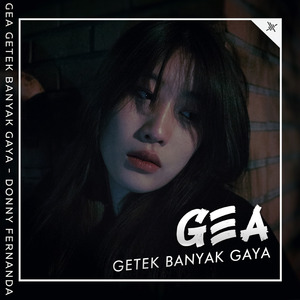 Gea Getek Banyak Gaya