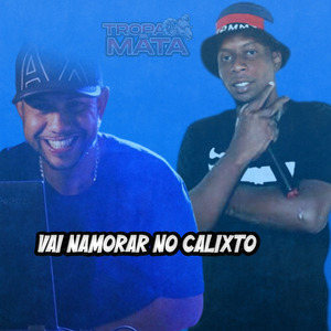 Vai namorar no Calixto