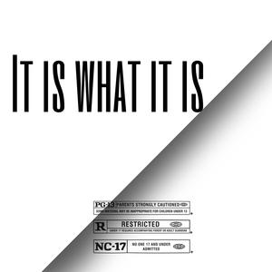 It Is what It Is